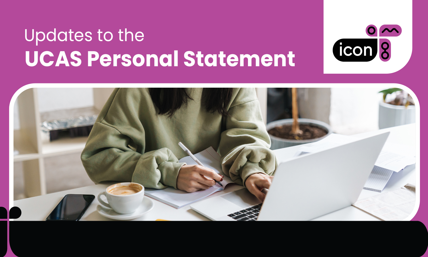 Updates to the UCAS Personal Statement Format: A Guide for Applicants